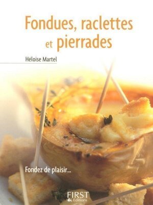 cover image of Fondues, raclettes et pierrades